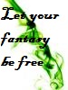 Let your fantasy be free