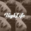 #HighLife