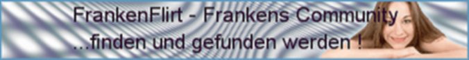 Der FrankenFlirt - Hier flirtet Franken gratis !